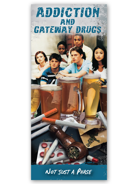 Addiction & Gateway Drugs: Not Just a Phase Pamphlet