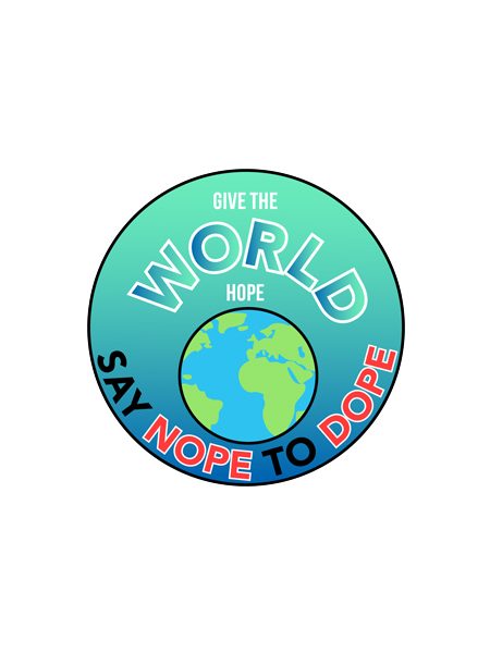 Give the World Hope, Say Nope to Dope Button