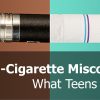 Common E-Cigarette Misconceptions